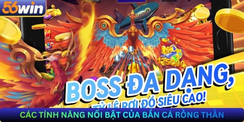 Các tính năng nổi bật của Bắn cá rồng thần