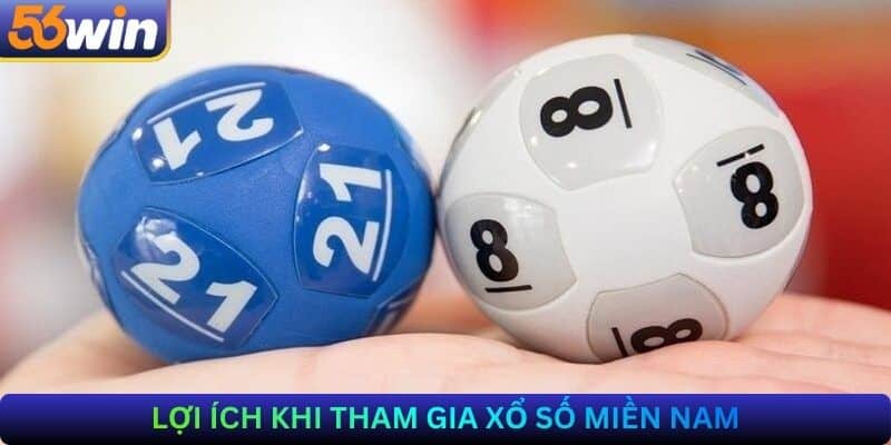 Lợi ích khi tham gia Xổ số Miền Nam